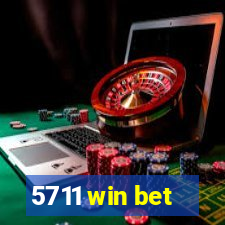 5711 win bet